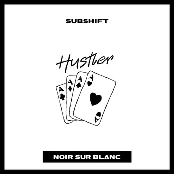 SUBSHIFT - Hustler