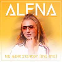 Alena - Nie mehr standby (Bye bye)