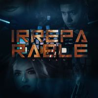 ULIAN - IRREPARABLE