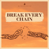 WorshipMob - Break Every Chain