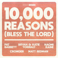 Worship Together - 10,000 Reasons (Bless The Lord) (10th Anniversary)