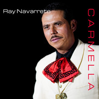 Ray Navarrete - Carmella