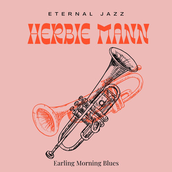 Herbie Mann - Eternal Jazz: Herbie Mann - Earling Morning Blues (50 Successes)