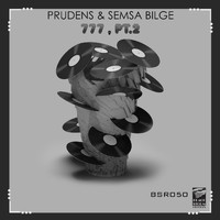 Prudens and Semsa Bilge - 777, Pt. 2 (Edited)