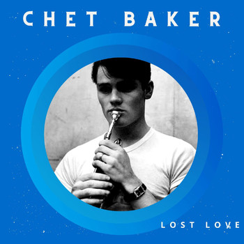 Chet Baker - Lost Love - Chet Baker