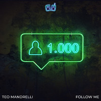 Teo Mandrelli - Follow Me