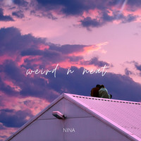Nina - WEIRD N NEAT