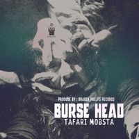 Tafari Mobsta - Burse Head