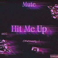 Mute - HMU (Explicit)