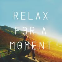 Keep Calm Music Collection - Relax for a Moment: Listen to the Music that will Help You Loosen Up, Relax, De-stress and Calm Down