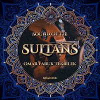 Omar Faruk Tekbilek - Sound of the Sultans (Remaster), Lifeart World
