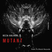 Reza Golroo - Mutant