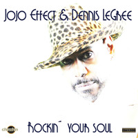 Jojo Effect & Dennis Le Gree - Rockin' Your Soul