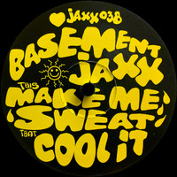 Basement Jaxx - Make Me Sweat