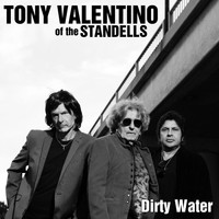 Tony Valentino - Dirty Water