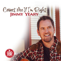 Jimmy Yeary - Correct Me If I'm Right