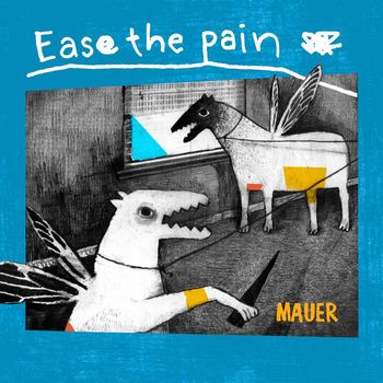 MAUER - Ease the Pain