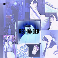 Joe - Gechanged