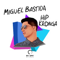 Miguel Bastida - Hip Kronga