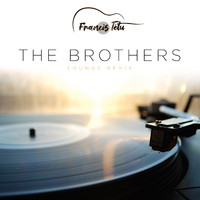 Francis Tétu - The Brothers (Lounge Remix) (Single)
