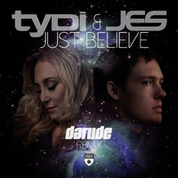 tyDi & JES - Just Believe (Darude Remix)