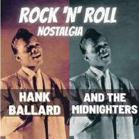 Hank Ballard & The Midnighters - Rock'n'Roll Nostalgia