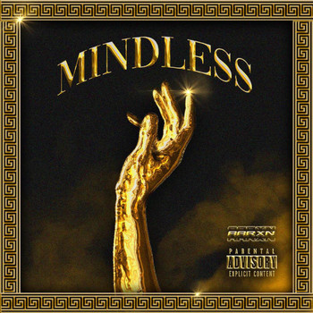 AARXN - Mindless (Explicit)