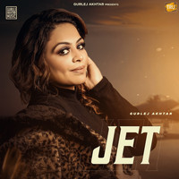 Gurlej Akhtar - Jet