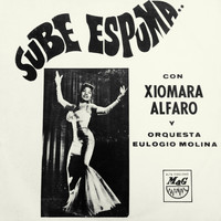 Xiomara Alfaro Y Orquesta Eulogio Molina - Sube Espuma…