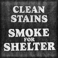 Clean Stains - Smoke for Shelter