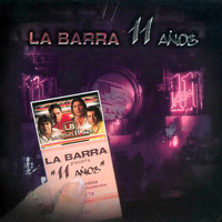 La Barra - 11 Años (En Vivo)