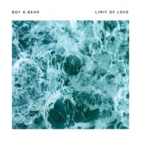Boy & Bear - Limit of Love (Commentary)