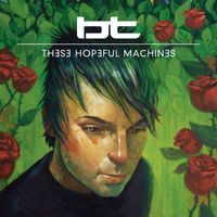 BT - These Hopeful Machines