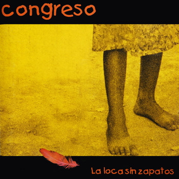 Congreso - La Loca Sin Zapatos