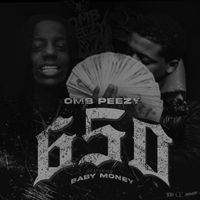 Omb Peezy - 650 (feat. Baby Money)
