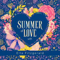Ella Fitzgerald - Summer of Love with Ella Fitzgerald, Vol. 3