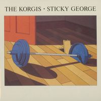 The Korgis - Sticky George (Expanded Edition)