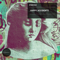 Froyke - Happy Accidents