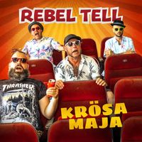 Rebel Tell - Krösa Maja