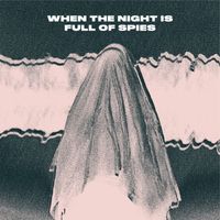 Melle - When The Night Is Full Of Spies