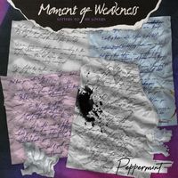 Peppermint - Moment Of Weakness: Letters To My Lovers