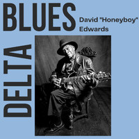 David "Honeyboy" Edwards - Delta Blues: David "Honeyboy" Edwards