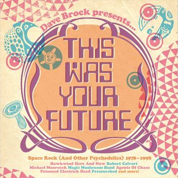 Various Artists - Dave Brock Presents... This Was Your Future