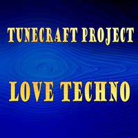 Tunecraft Project - Love Techno