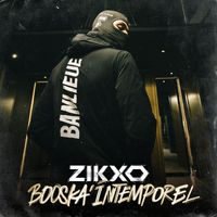 Zikxo - Booska’Intemporel (Explicit)