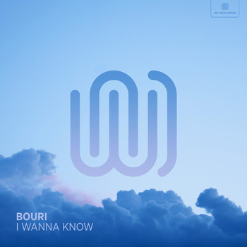 Bouri - I Wanna Know