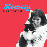 Komety - Bez pożegnania