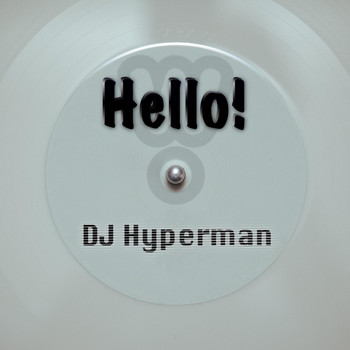 DJ Hyperman - Hello!