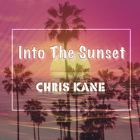 Chris Kane - Into The Sunset