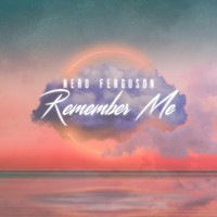 Nerd Ferguson - Remember Me